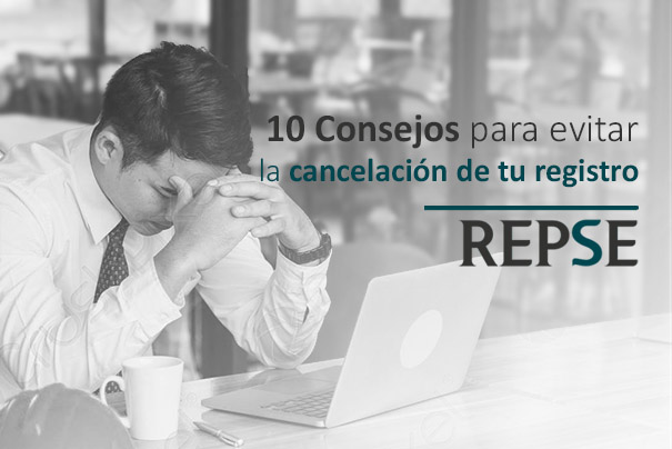 10 consejos para evitar la cancelación de repse