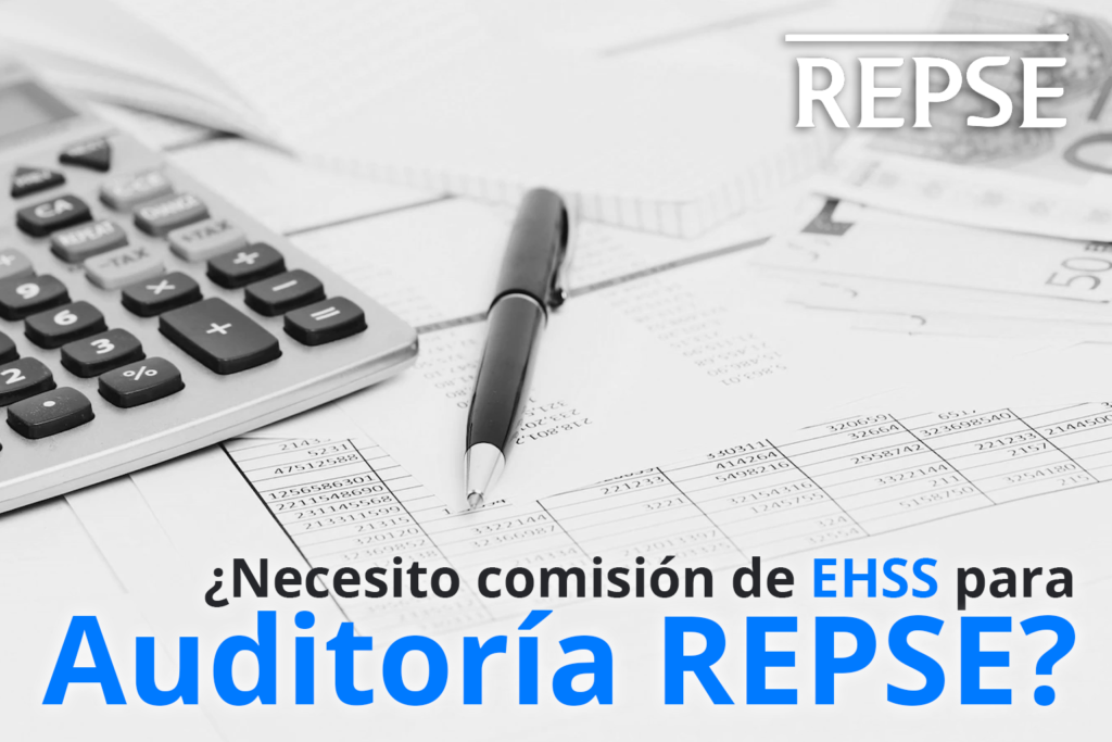 ¿Necesito comisión de EHSS para Auditoria REPSE?