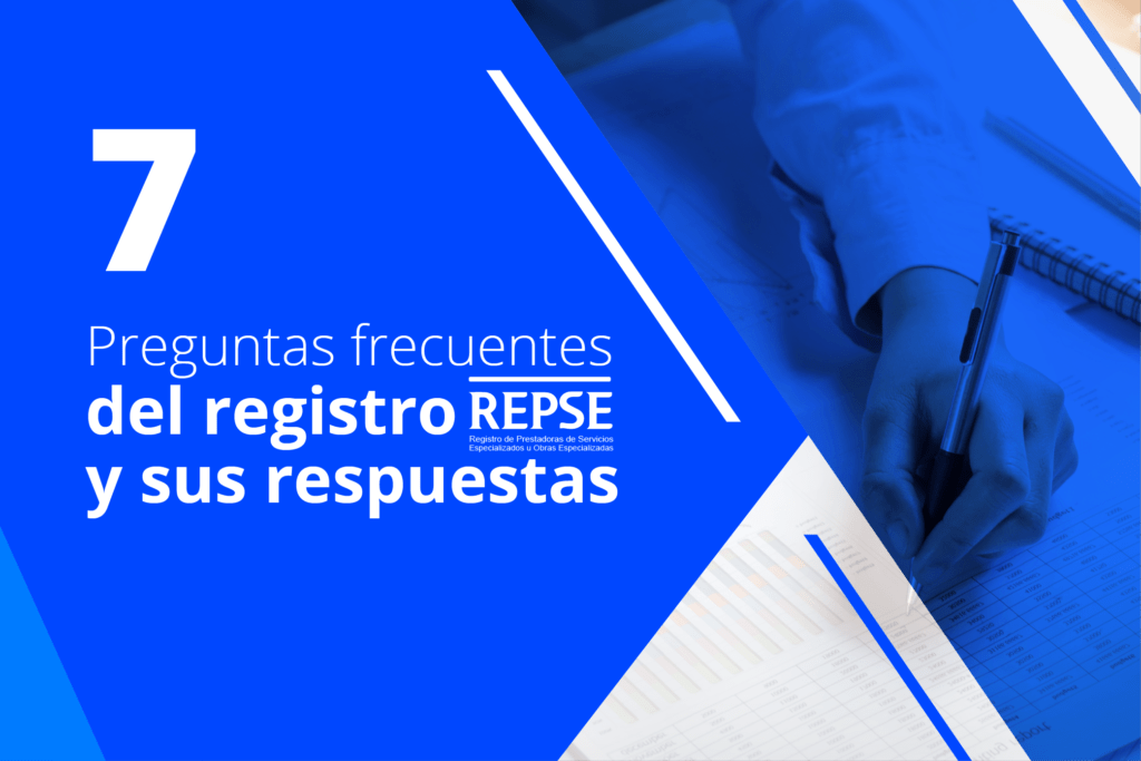 7 Preguntas de REPSE y sus respuestas